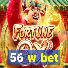 56 w bet